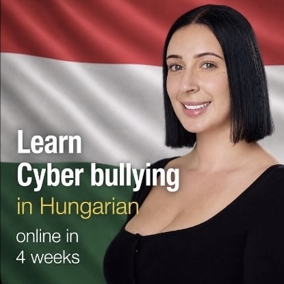 Learn Cyber bullying in Hungarian